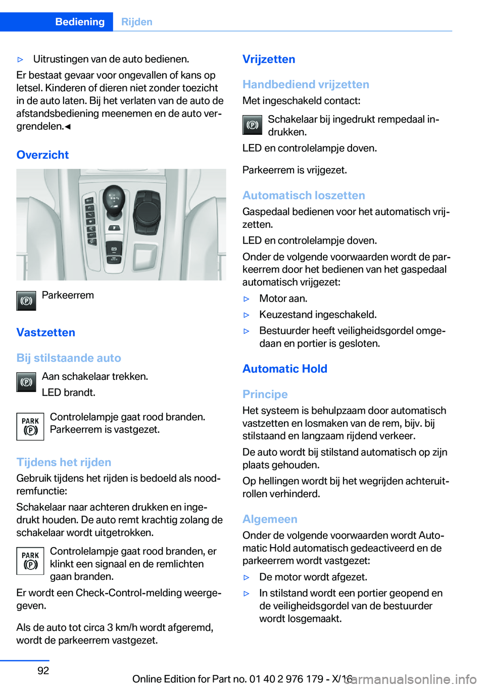 BMW X5 M 2017  Instructieboekjes (in Dutch) 'y�U�i�t�r�u�s�t�i�n�g�e�n� �v�a�n� �d�e� �a�u�t�o� �b�e�d�i�e�n�e�n�.
�E�r� �b�e�s�t�a�a�t� �g�e�v�a�a�r� �v�o�o�r� �o�n�g�e�v�a�l�l�e�n� �o�f� �k�a�n�s� �o�p�l�e�t�s�e�l�.� �K�i�n�d�e�r�e�n� �o�