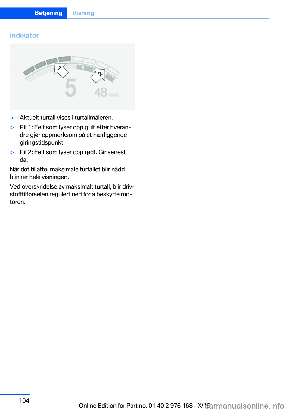 BMW X5 M 2017  InstruksjonsbØker (in Norwegian) �I�n�d�i�k�a�t�o�r'y�A�k�t�u�e�l�t� �t�u�r�t�a�l�l� �v�i�s�e�s� �i� �t�u�r�t�a�l�l�m�å�l�e�r�e�n�.'y�P�i�l� �1�:� �F�e�l�t� �s�o�m� �l�y�s�e�r� �o�p�p� �g�u�l�t� �e�t�t�e�r� �h�v�e�r�a�nj
�d