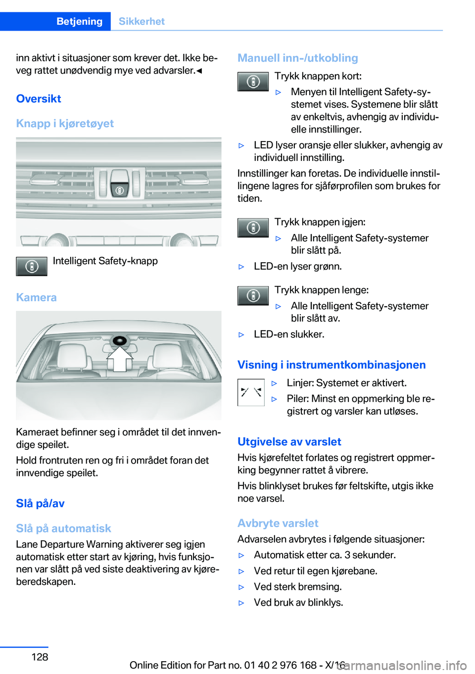 BMW X5 M 2017  InstruksjonsbØker (in Norwegian) �i�n�n� �a�k�t�i�v�t� �i� �s�i�t�u�a�s�j�o�n�e�r� �s�o�m� �k�r�e�v�e�r� �d�e�t�.� �I�k�k�e� �b�ej�v�e�g� �r�a�t�t�e�t� �u�n�