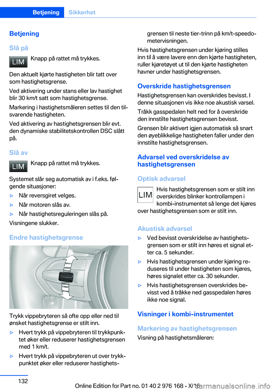 BMW X5 M 2017  InstruksjonsbØker (in Norwegian) �B�e�t�j�e�n�i�n�g
�S�l�å��p�å �K�n�a�p�p� �p�å� �r�a�t�t�e�t� �m�å� �t�r�y�k�k�e�s�.
�D�e�n� �a�k�t�u�e�l�t� �k�j�