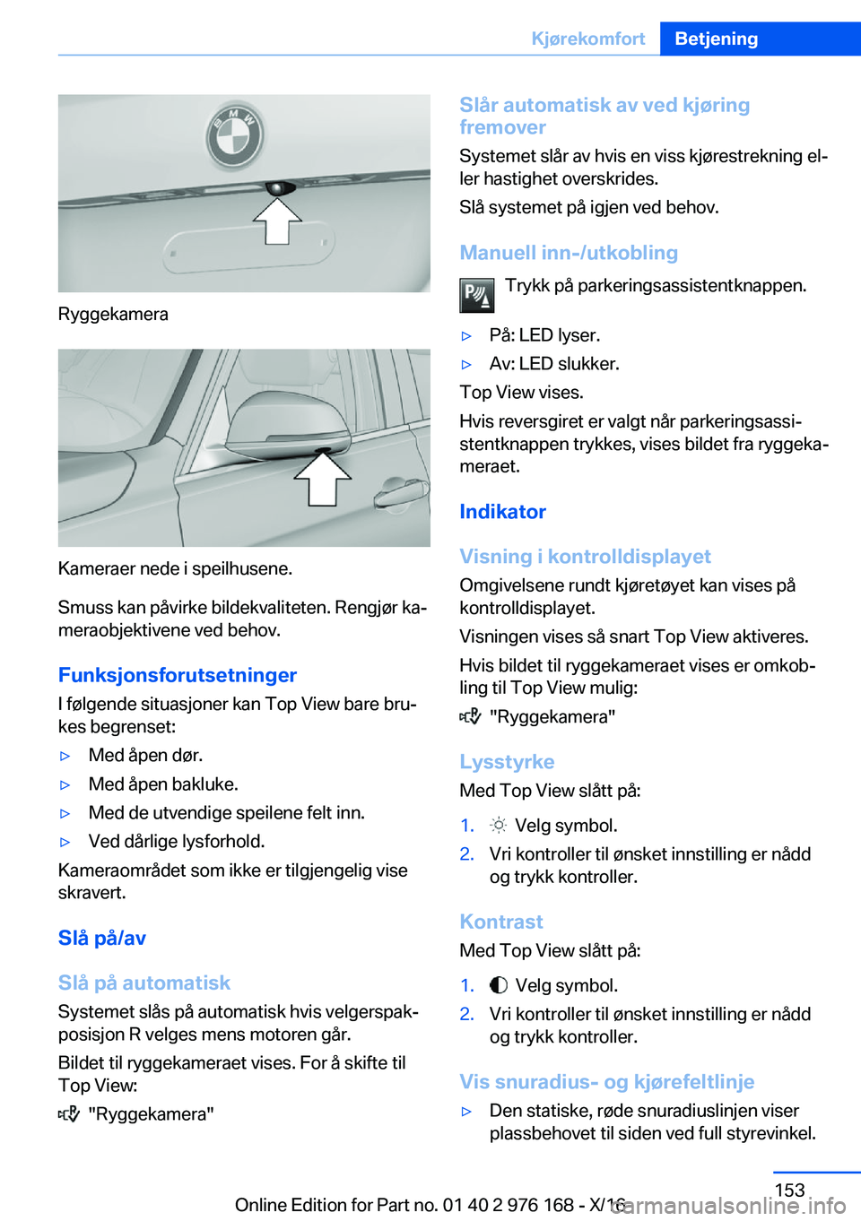 BMW X5 M 2017  InstruksjonsbØker (in Norwegian) �R�y�g�g�e�k�a�m�e�r�a
�K�a�m�e�r�a�e�r� �n�e�d�e� �i� �s�p�e�i�l�h�u�s�e�n�e�.
�S�m�u�s�s� �k�a�n� �p�å�v�i�r�k�e� �b�i�l�d�e�k�v�a�l�i�t�e�t�e�n�.� �R�e�n�g�j�