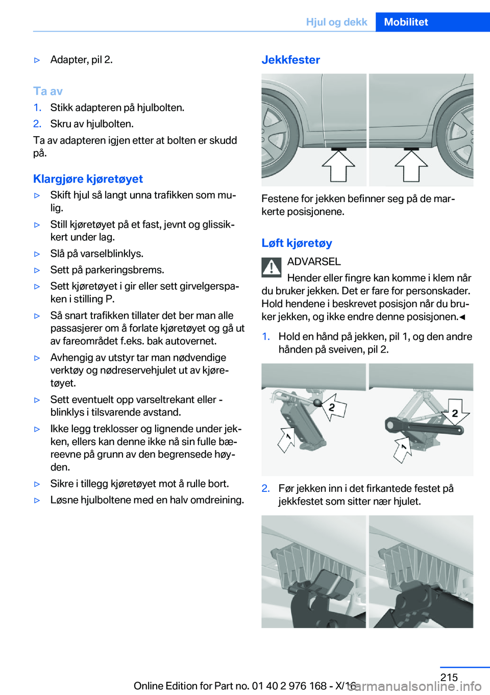 BMW X5 M 2017  InstruksjonsbØker (in Norwegian) 'y�A�d�a�p�t�e�r�,� �p�i�l� �2�.
�T�a��a�v
�1�.�S�t�i�k�k� �a�d�a�p�t�e�r�e�n� �p�å� �h�j�u�l�b�o�l�t�e�n�.�2�.�S�k�r�u� �a�v� �h�j�u�l�b�o�l�t�e�n�.
�T�a� �a�v� �a�d�a�p�t�e�r�e�n� �i�g�j�e�n� 