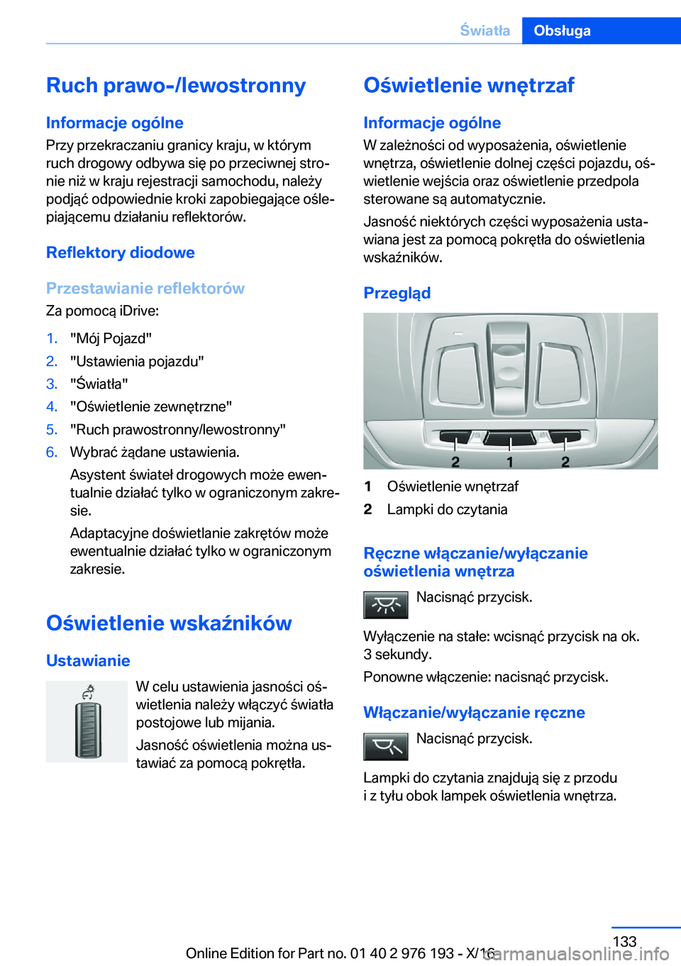 BMW X5 M 2017  Instrukcja obsługi (in Polish) �R�u�c�h��p�r�a�w�o�-�/�l�e�w�o�s�t�r�o�n�n�y
�I�n�f�o�r�m�a�c�j�e��o�g�