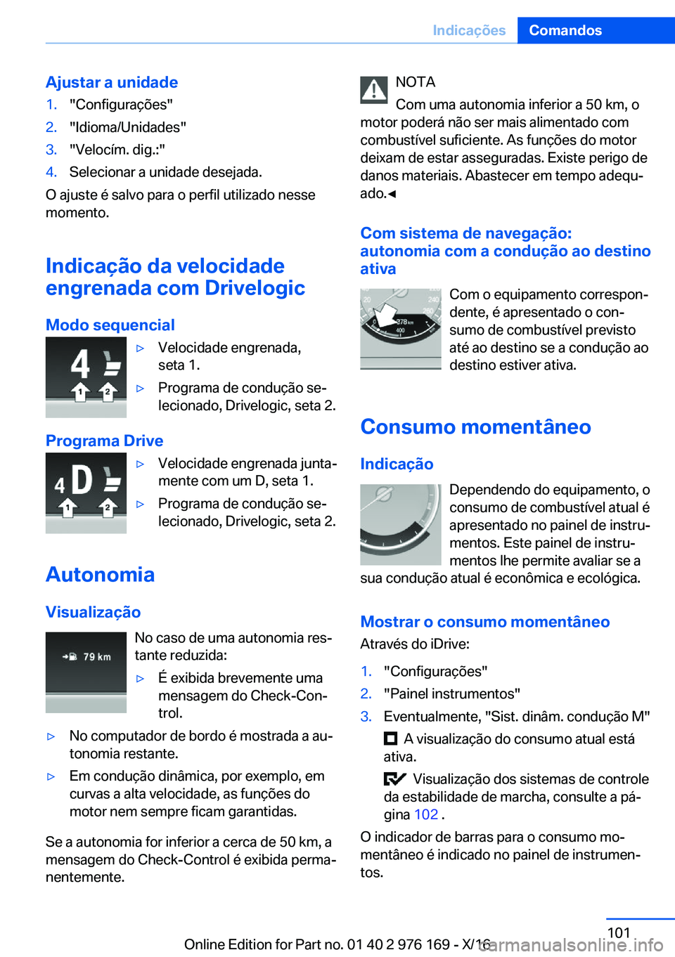 BMW X5 M 2017  Manual do condutor (in Portuguese) �A�j�u�s�t�a�r��a��u�n�i�d�a�d�e�1�.�"�C�o�n�f�i�g�u�r�a�ç�õ�e�s�"�2�.�"�I�d�i�o�m�a�/�U�n�i�d�a�d�e�s�"�3�.�"�V�e�l�o�c�í�m�.� �d�i�g�.�:�"�4�.�S�e�l�e�c�i�o�n�a�r� �a� �