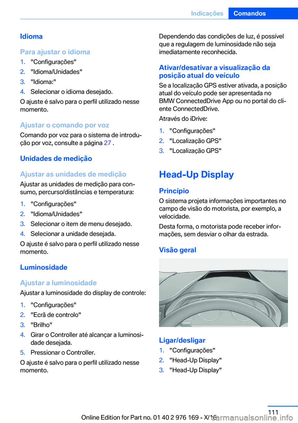 BMW X5 M 2017  Manual do condutor (in Portuguese) �I�d�i�o�m�a
�P�a�r�a��a�j�u�s�t�a�r��o��i�d�i�o�m�a�1�.�"�C�o�n�f�i�g�u�r�a�ç�õ�e�s�"�2�.�"�I�d�i�o�m�a�/�U�n�i�d�a�d�e�s�"�3�.�"�I�d�i�o�m�a�:�"�4�.�S�e�l�e�c�i�o�n�a�r�