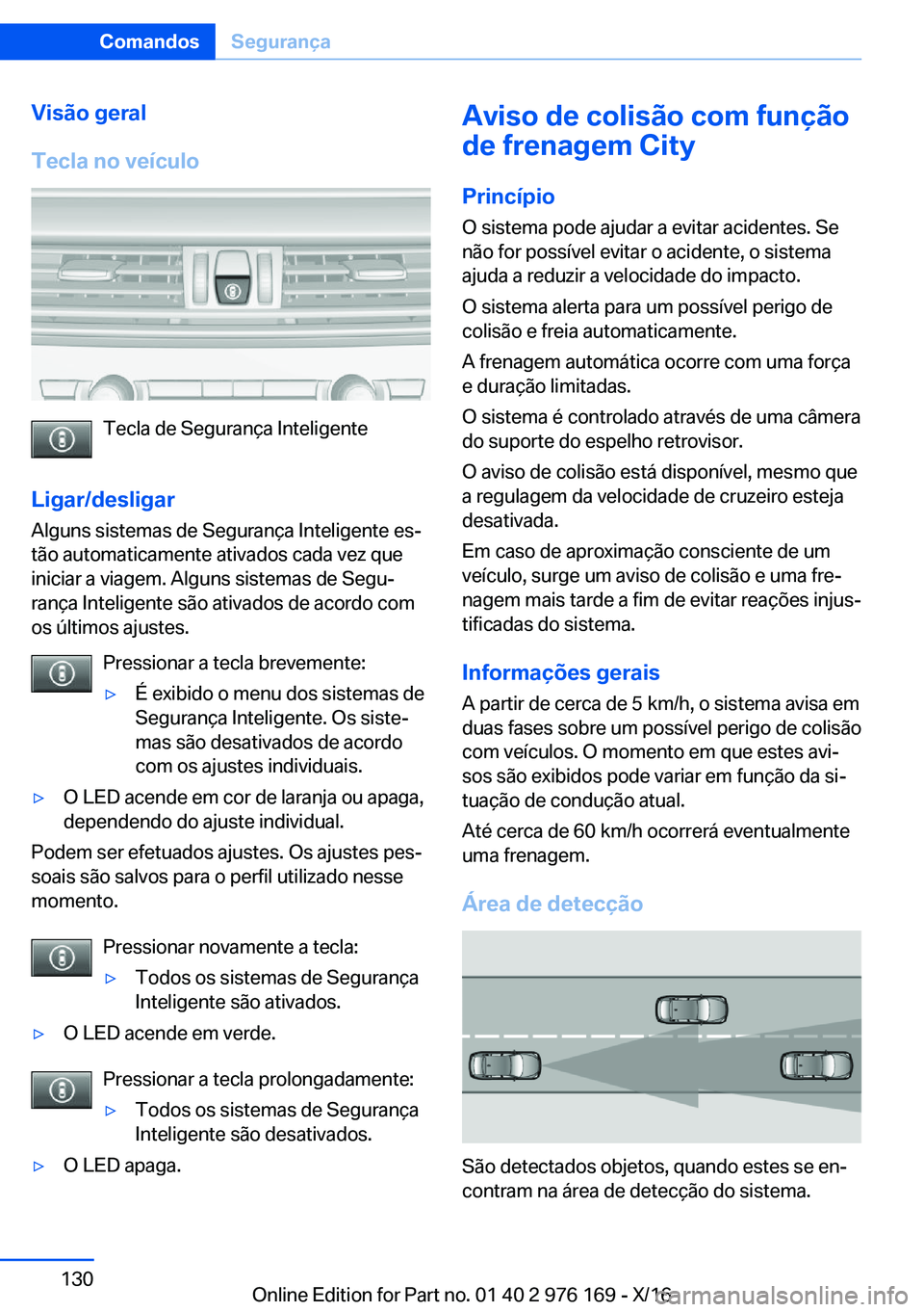 BMW X5 M 2017  Manual do condutor (in Portuguese) �V�i�s�ã�o��g�e�r�a�l
�T�e�c�l�a��n�o��v�e�