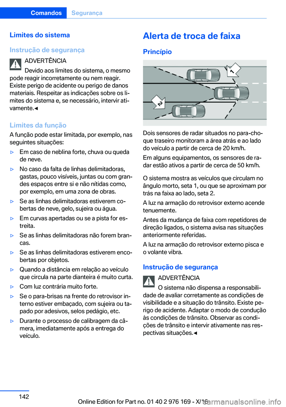BMW X5 M 2017  Manual do condutor (in Portuguese) �L�i�m�i�t�e�s��d�o��s�i�s�t�e�m�a
�I�n�s�t�r�u�