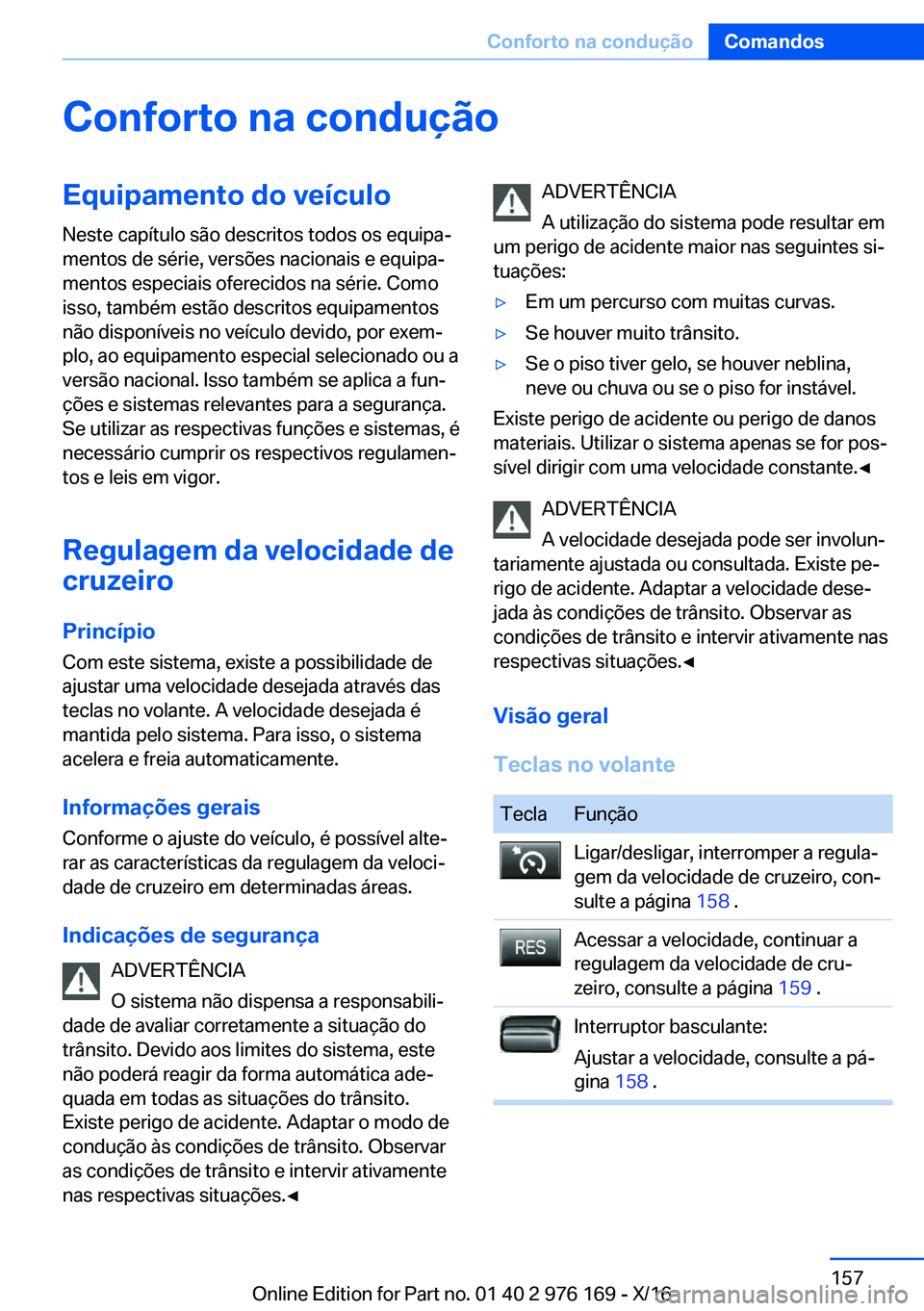 BMW X5 M 2017  Manual do condutor (in Portuguese) �C�o�n�f�o�r�t�o��n�a��c�o�n�d�u�