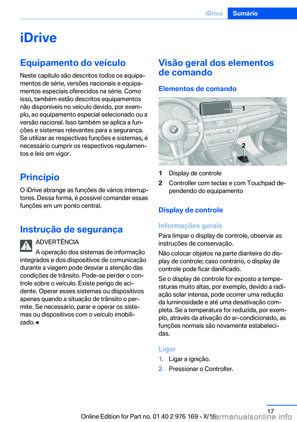 BMW X5 M 2017  Manual do condutor (in Portuguese) �i�D�r�i�v�e�E�q�u�i�p�a�m�e�n�t�o��d�o��v�e�