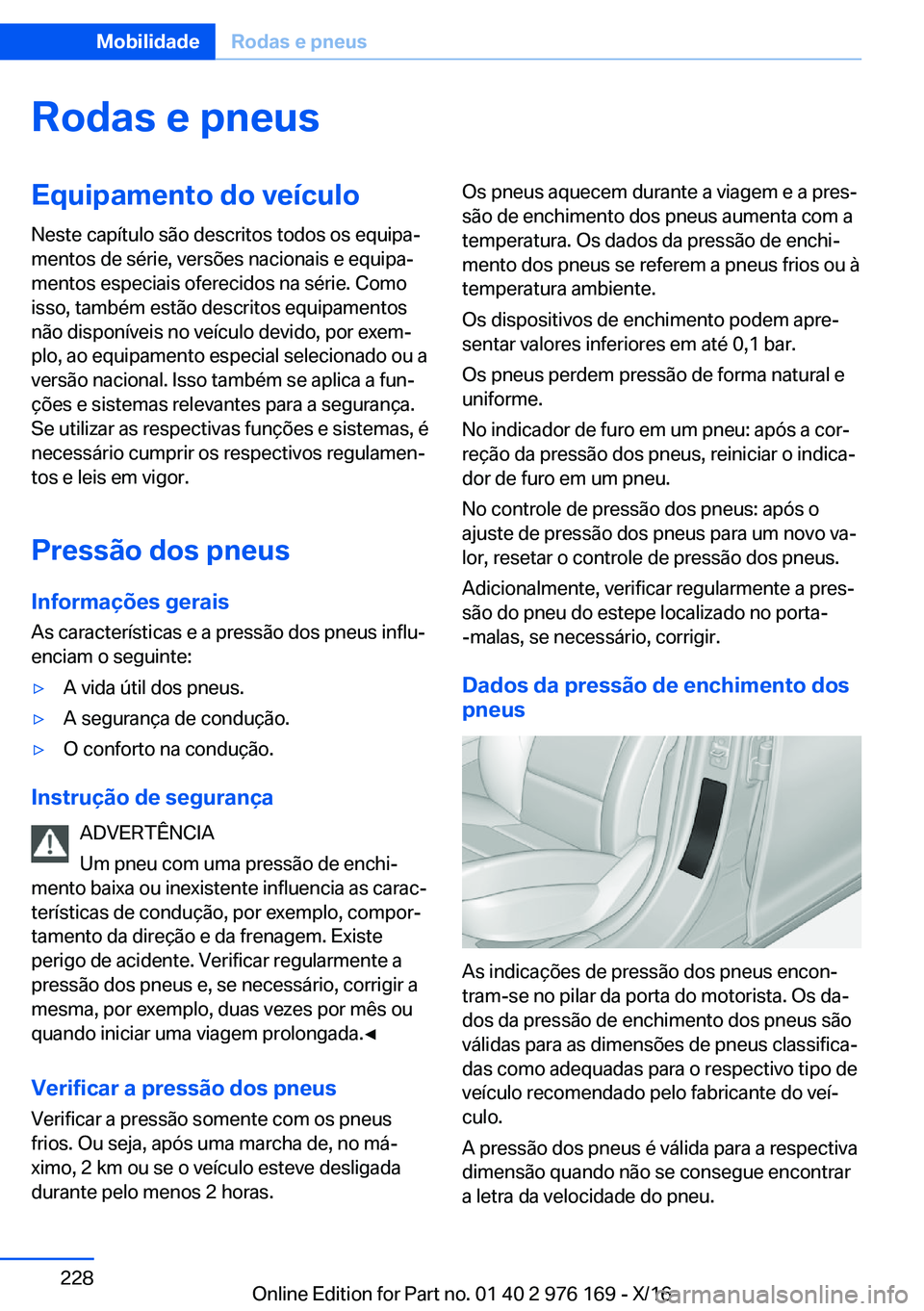 BMW X5 M 2017  Manual do condutor (in Portuguese) �R�o�d�a�s��e��p�n�e�u�s�E�q�u�i�p�a�m�e�n�t�o��d�o��v�e�