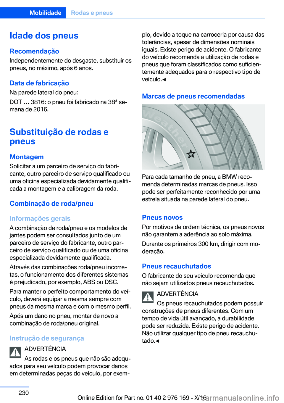 BMW X5 M 2017  Manual do condutor (in Portuguese) �I�d�a�d�e��d�o�s��p�n�e�u�s
�R�e�c�o�m�e�n�d�a�
