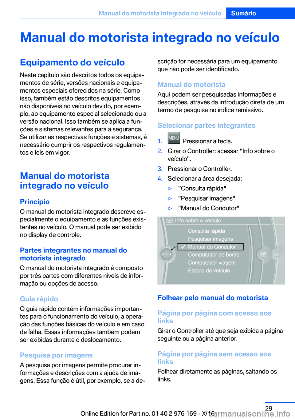 BMW X5 M 2017  Manual do condutor (in Portuguese) �M�a�n�u�a�l��d�o��m�o�t�o�r�i�s�t�a��i�n�t�e�g�r�a�d�o��n�o��v�e�