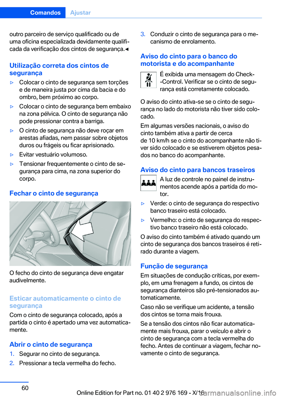 BMW X5 M 2017  Manual do condutor (in Portuguese) �o�u�t�r�o� �p�a�r�c�e�i�r�o� �d�e� �s�e�r�v�i�ç�o� �q�u�a�l�i�f�i�c�a�d�o� �o�u� �d�e�u�m�a� �o�f�i�c�i�n�a� �e�s�p�e�c�i�a�l�i�z�a�d�a� �d�e�v�i�d�a�m�e�n�t�e� �q�u�a�l�i�f�iª�c�a�d�a� �d�a� �v�e
