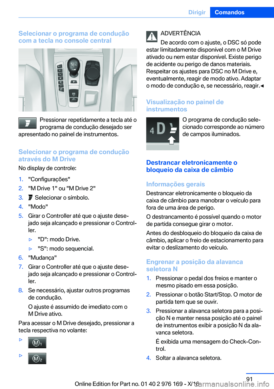 BMW X5 M 2017  Manual do condutor (in Portuguese) �S�e�l�e�c�i�o�n�a�r��o��p�r�o�g�r�a�m�a��d�e��c�o�n�d�u�