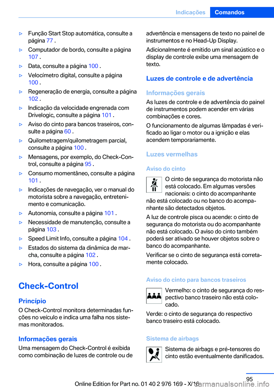 BMW X5 M 2017  Manual do condutor (in Portuguese) 'y�F�u�n�ç�ã�o� �S�t�a�r�t� �S�t�o�p� �a�u�t�o�m�á�t�i�c�a�,� �c�o�n�s�u�l�t�e� �a
�p�á�g�i�n�a�  �7�7� �.'y�C�o�m�p�u�t�a�d�o�r� �d�e� �b�o�r�d�o�,� �c�o�n�s�u�l�t�e� �a� �p�á�g�i�n�a
�1