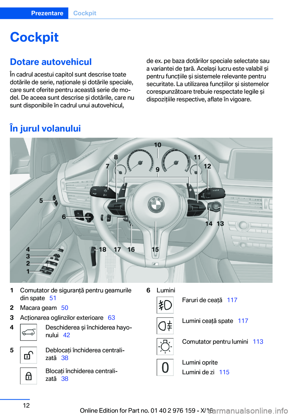 BMW X5 M 2017  Ghiduri De Utilizare (in Romanian) �C�o�c�k�p�i�t�D�o�t�a�r�e��a�u�t�o�v�e�h�i�c�u�l
�