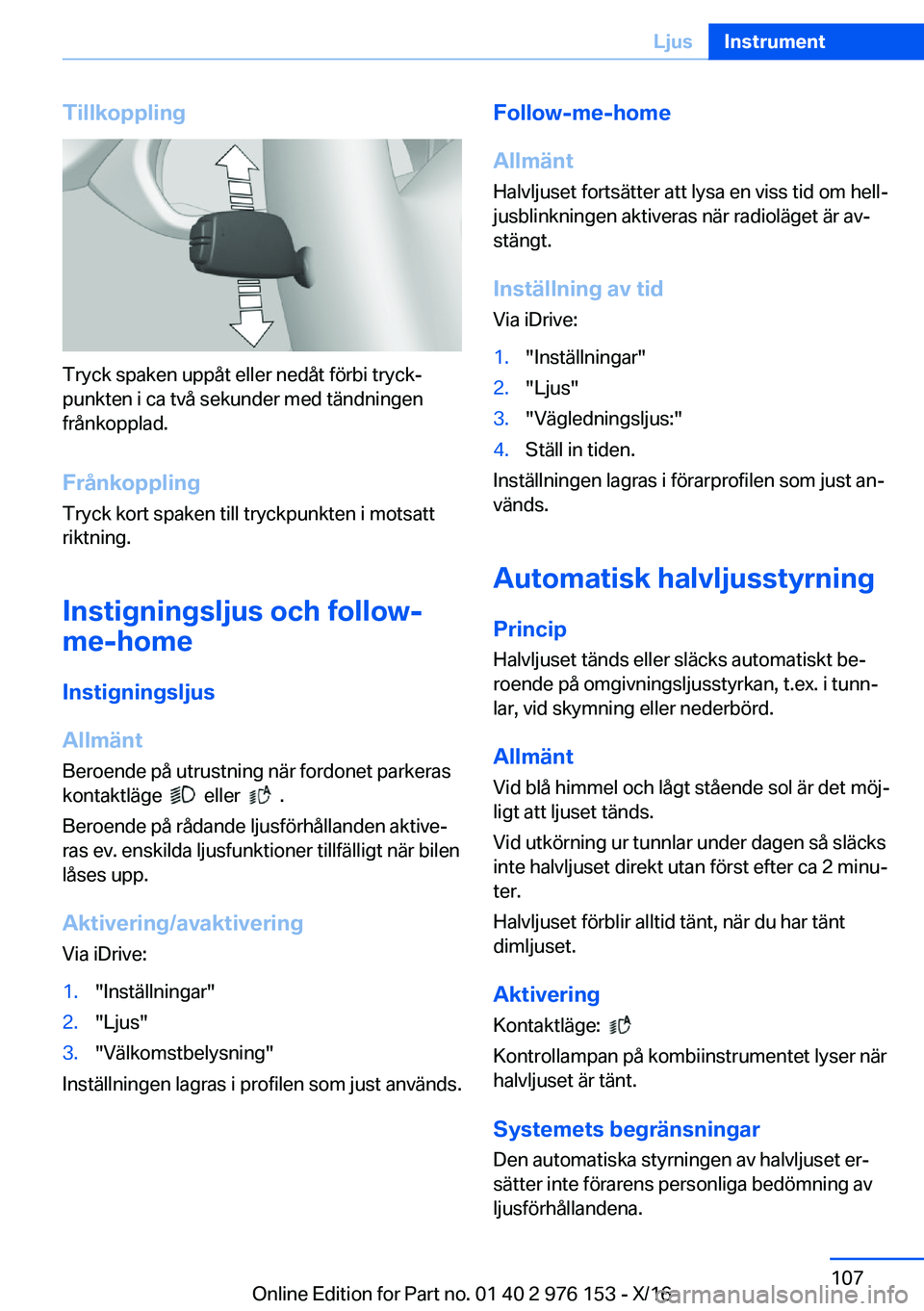 BMW X5 M 2017  InstruktionsbÖcker (in Swedish) �T�i�l�l�k�o�p�p�l�i�n�g
�T�r�y�c�k� �s�p�a�k�e�n� �u�p�p�å�t� �e�l�l�e�r� �n�e�d�å�t� �f�ö�r�b�i� �t�r�y�c�kj
�p�u�n�k�t�e�n� �i� �c�a� �t�v�å� �s�e�k�u�n�d�e�r� �m�e�d� �t�ä�n�d�n�i�n�g�e�n
�f