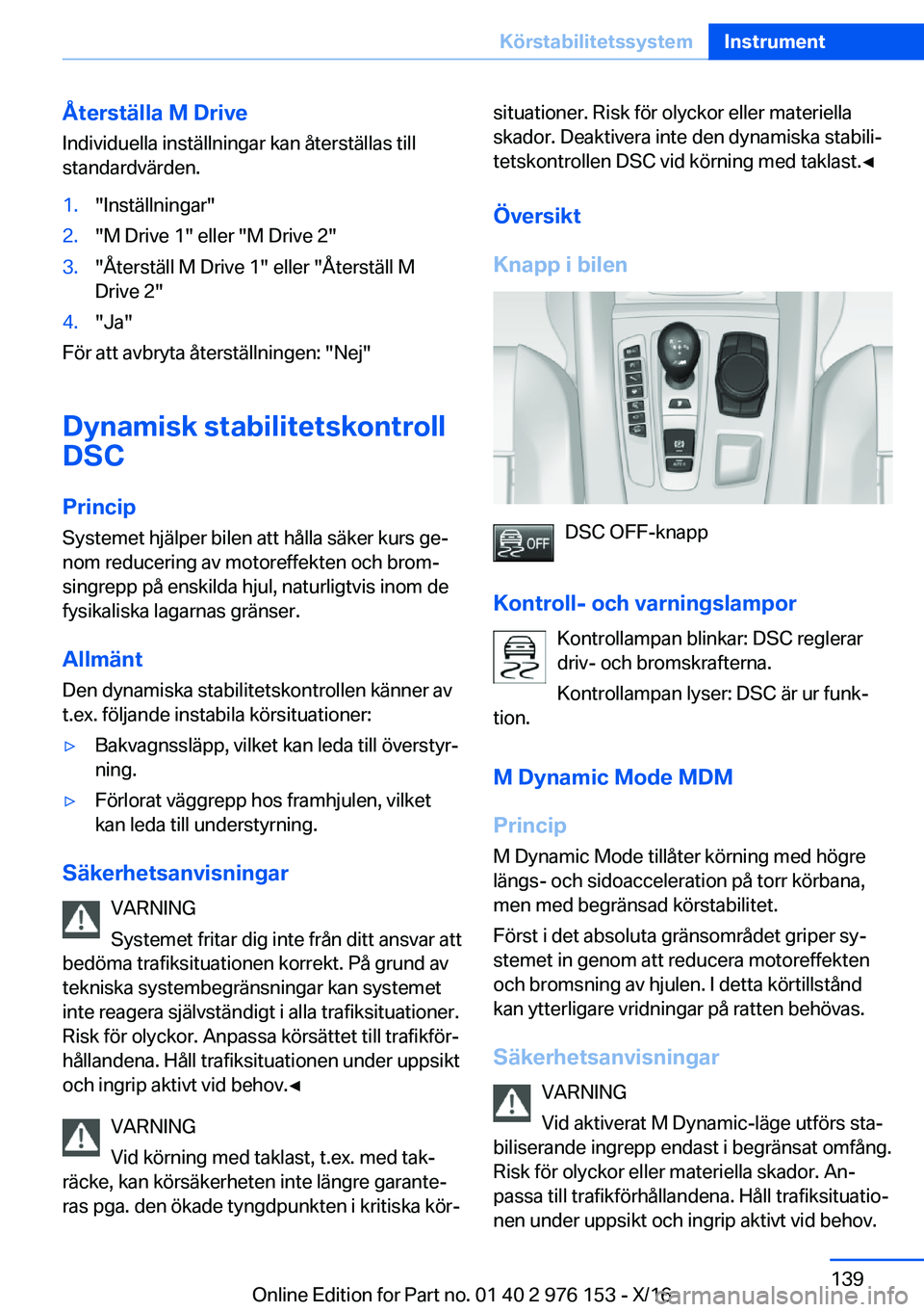 BMW X5 M 2017  InstruktionsbÖcker (in Swedish) �Å�t�e�r�s�t�ä�l�l�a��M��D�r�i�v�e�I�n�d�i�v�i�d�u�e�l�l�a� �i�n�s�t�ä�l�l�n�i�n�g�a�r� �k�a�n� �å�t�e�r�s�t�ä�l�l�a�s� �t�i�l�l�s�t�a�n�d�a�r�d�v�ä�r�d�e�n�.�1�.�"�I�n�s�t�ä�l�l�n�i�n�g�