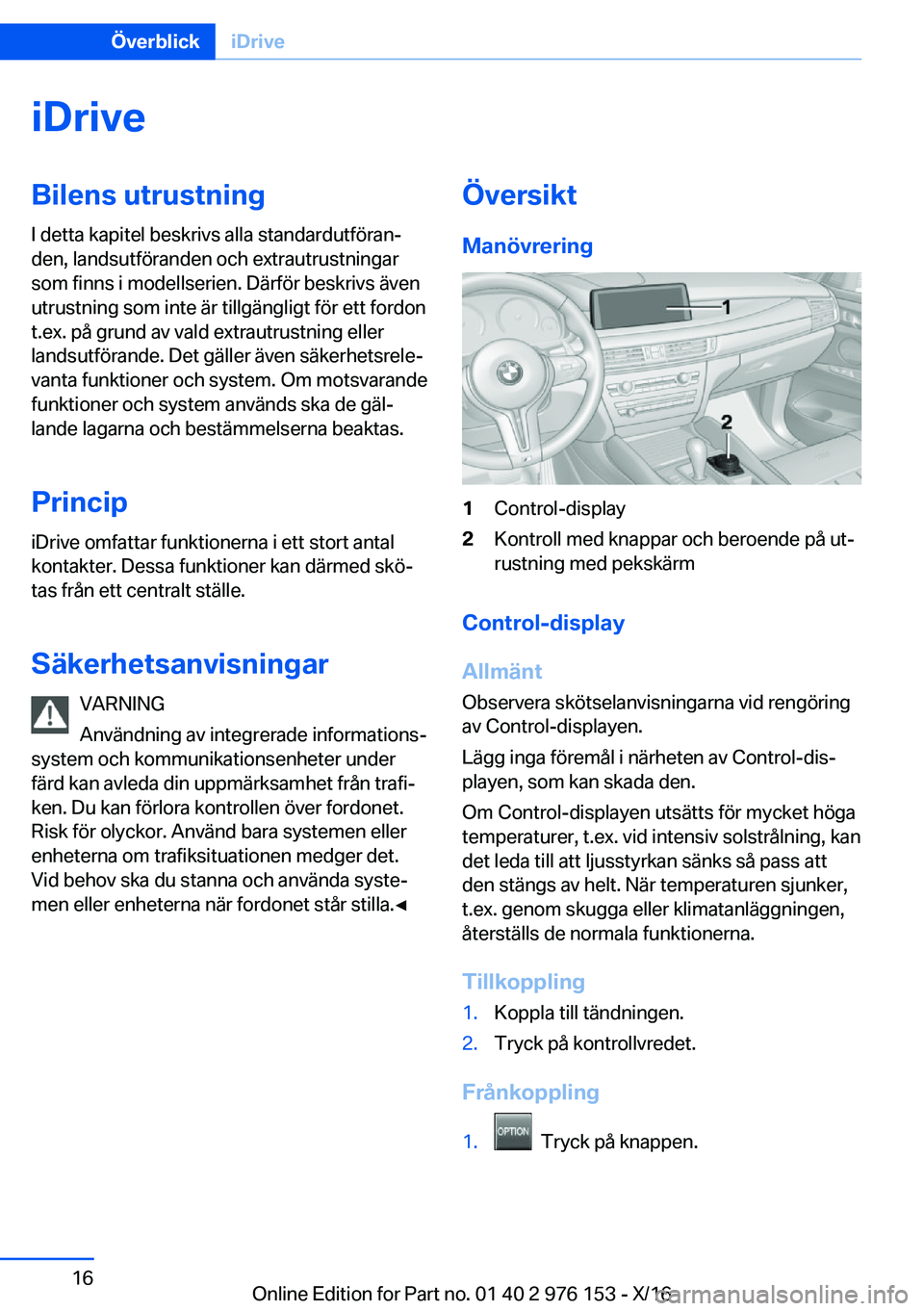 BMW X5 M 2017  InstruktionsbÖcker (in Swedish) �i�D�r�i�v�e�B�i�l�e�n�s��u�t�r�u�s�t�n�i�n�g
�I� �d�e�t�t�a� �k�a�p�i�t�e�l� �b�e�s�k�r�i�v�s� �a�l�l�a� �s�t�a�n�d�a�r�d�u�t�f�ö�r�a�nj �d�e�n�,� �l�a�n�d�s�u�t�f�ö�r�a�n�d�e�n� �o�c�h� �e�x�t�r