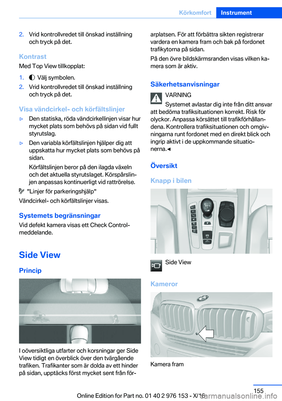 BMW X5 M 2017  InstruktionsbÖcker (in Swedish) �2�.�V�r�i�d� �k�o�n�t�r�o�l�l�v�r�e�d�e�t� �t�i�l�l� �ö�n�s�k�a�d� �i�n�s�t�ä�l�l�n�i�n�g�o�c�h� �t�r�y�c�k� �p�å� �d�e�t�.
�K�o�n�t�r�a�s�t
�M�e�d� �T�o�p� �V�i�e�w� �t�i�l�l�k�o�p�p�l�a�t�:
�1�.