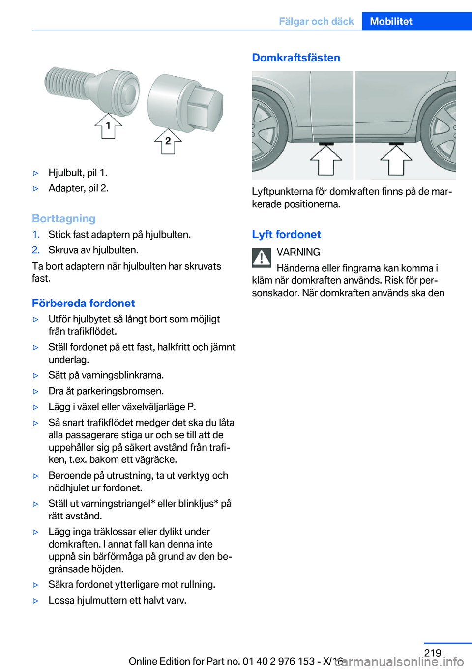 BMW X5 M 2017  InstruktionsbÖcker (in Swedish) 'y�H�j�u�l�b�u�l�t�,� �p�i�l� �1�.'y�A�d�a�p�t�e�r�,� �p�i�l� �2�.
�B�o�r�t�t�a�g�n�i�n�g
�1�.�S�t�i�c�k� �f�a�s�t� �a�d�a�p�t�e�r�n� �p�å� �h�j�u�l�b�u�l�t�e�n�.�2�.�S�k�r�u�v�a� �a�v� �h�j�