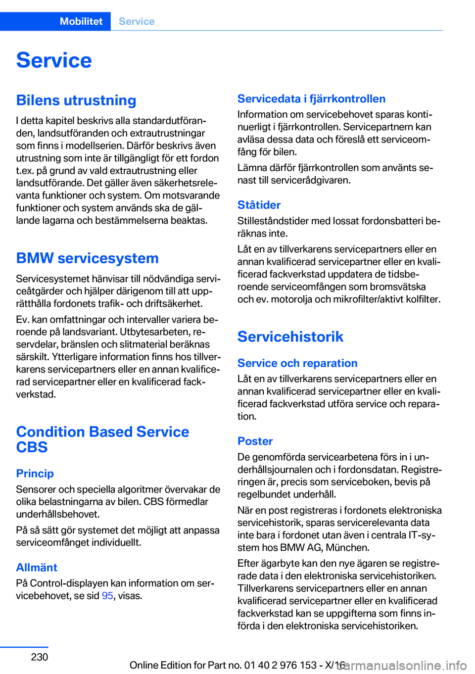 BMW X5 M 2017  InstruktionsbÖcker (in Swedish) �S�e�r�v�i�c�e�B�i�l�e�n�s��u�t�r�u�s�t�n�i�n�g�I� �d�e�t�t�a� �k�a�p�i�t�e�l� �b�e�s�k�r�i�v�s� �a�l�l�a� �s�t�a�n�d�a�r�d�u�t�f�ö�r�a�nj�d�e�n�,� �l�a�n�d�s�u�t�f�ö�r�a�n�d�e�n� �o�c�h� �e�x�t�r