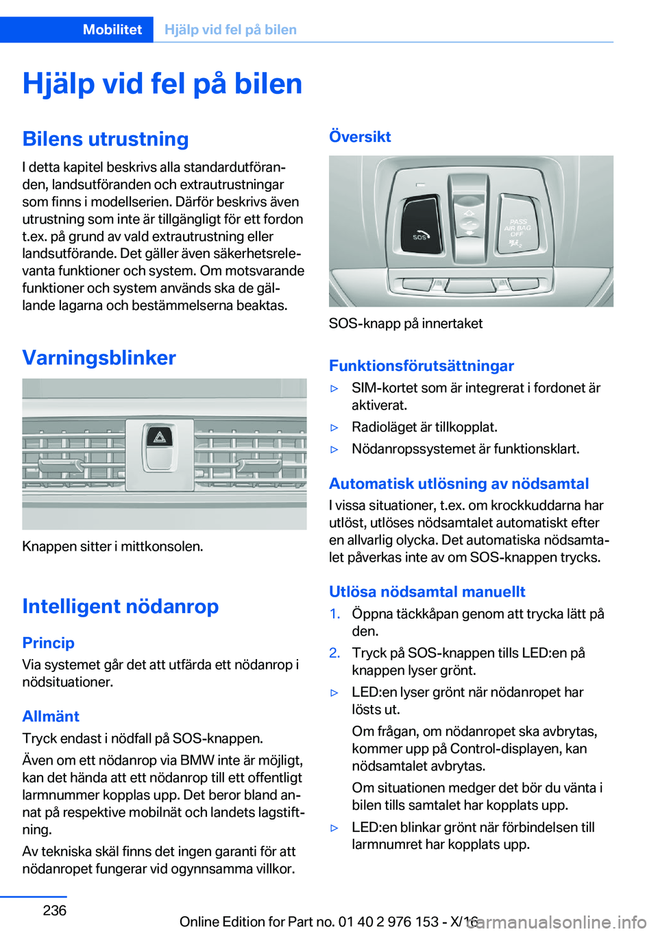 BMW X5 M 2017  InstruktionsbÖcker (in Swedish) �H�j�ä�l�p��v�i�d��f�e�l��p�å��b�i�l�e�n�B�i�l�e�n�s��u�t�r�u�s�t�n�i�n�g�I� �d�e�t�t�a� �k�a�p�i�t�e�l� �b�e�s�k�r�i�v�s� �a�l�l�a� �s�t�a�n�d�a�r�d�u�t�f�ö�r�a�nj�d�e�n�,� �l�a�n�d�s�u�t�f�