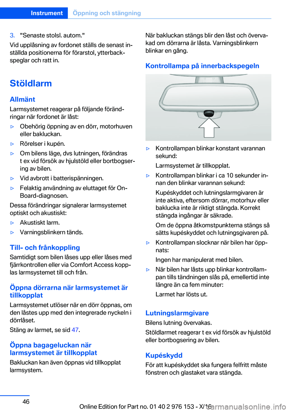 BMW X5 M 2017  InstruktionsbÖcker (in Swedish) �3�.�"�S�e�n�a�s�t�e� �s�t�o�l�s�l�.� �a�u�t�o�m�.�"
�V�i�d� �u�p�p�l�å�s�n�i�n�g� �a�v� �f�o�r�d�o�n�e�t� �s�t�ä�l�l�s� �d�e� �s�e�n�a�s�t� �i�nj�s�t�ä�l�l�d�a� �p�o�s�i�t�i�o�n�e�r�n�a� 