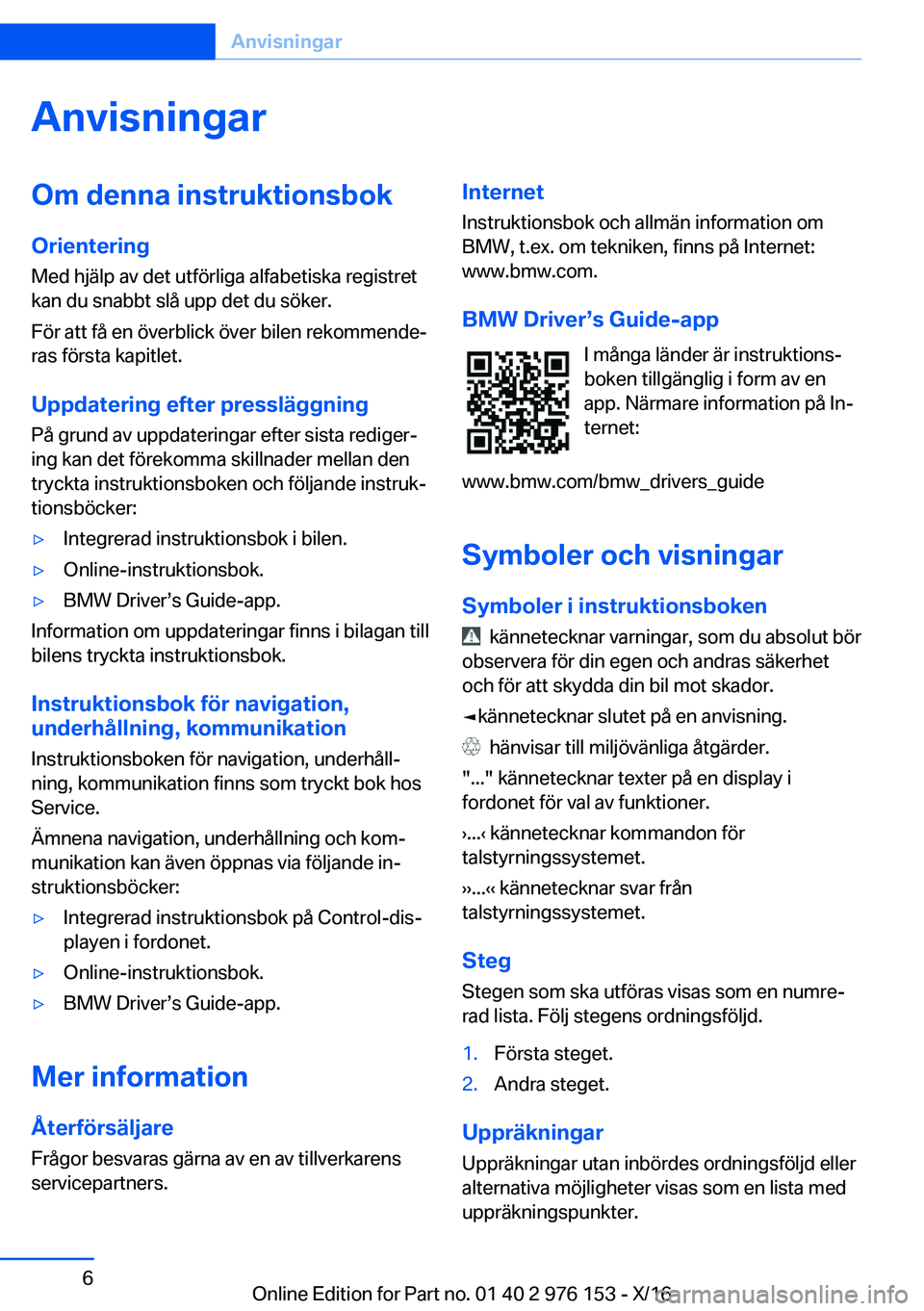BMW X5 M 2017  InstruktionsbÖcker (in Swedish) �A�n�v�i�s�n�i�n�g�a�r�O�m��d�e�n�n�a��i�n�s�t�r�u�k�t�i�o�n�s�b�o�k�O�r�i�e�n�t�e�r�i�n�g
�M�e�d� �h�j�ä�l�p� �a�v� �d�e�t� �u�t�f�ö�r�l�i�g�a� �a�l�f�a�b�e�t�i�s�k�a� �r�e�g�i�s�t�r�e�t �k�a�n� 