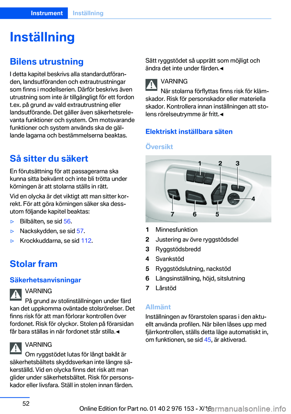 BMW X5 M 2017  InstruktionsbÖcker (in Swedish) �I�n�s�t�ä�l�l�n�i�n�g�B�i�l�e�n�s��u�t�r�u�s�t�n�i�n�g
�I� �d�e�t�t�a� �k�a�p�i�t�e�l� �b�e�s�k�r�i�v�s� �a�l�l�a� �s�t�a�n�d�a�r�d�u�t�f�ö�r�a�nj �d�e�n�,� �l�a�n�d�s�u�t�f�ö�r�a�n�d�e�n� �o�c�
