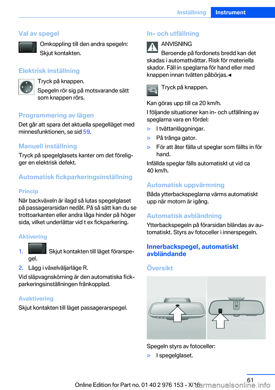BMW X5 M 2017  InstruktionsbÖcker (in Swedish) �V�a�l��a�v��s�p�e�g�e�l�O�m�k�o�p�p�l�i�n�g� �t�i�l�l� �d�e�n� �a�n�d�r�a� �s�p�e�g�e�l�n�:
�S�k�j�u�t� �k�o�n�t�a�k�t�e�n�.
�E�l�e�k�t�r�i�s�k��i�n�s�t�ä�l�l�n�i�n�g �T�r�y�c�k� �p�å� �k�n�a�p�