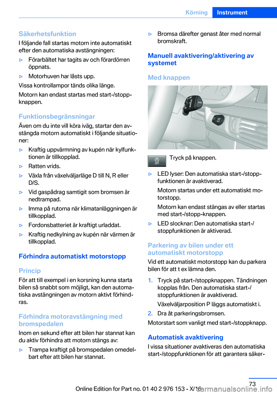 BMW X5 M 2017  InstruktionsbÖcker (in Swedish) �S�ä�k�e�r�h�e�t�s�f�u�n�k�t�i�o�n�I� �f�ö�l�j�a�n�d�e� �f�a�l�l� �s�t�a�r�t�a�s� �m�o�t�o�r�n� �i�n�t�e� �a�u�t�o�m�a�t�i�s�k�t
�e�f�t�e�r� �d�e�n� �a�u�t�o�m�a�t�i�s�k�a� �a�v�s�t�ä�n�g�n�i�n�g�e
