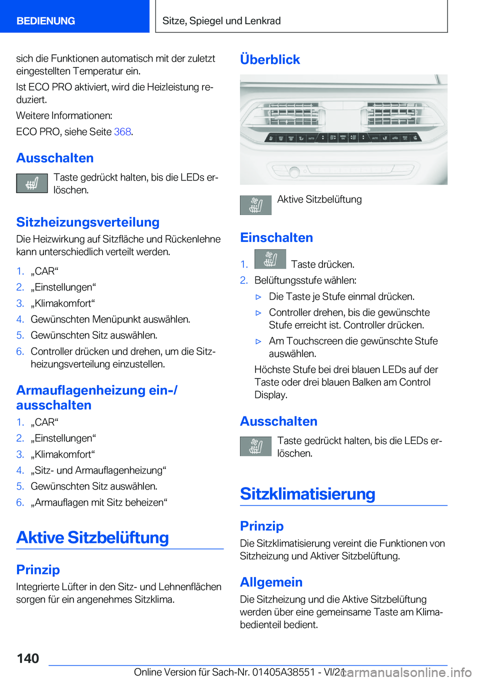 BMW X6 2022  Betriebsanleitungen (in German) �s�i�c�h��d�i�e��F�u�n�k�t�i�o�n�e�n��a�u�t�o�m�a�t�i�s�c�h��m�i�t��d�e�r��z�u�l�e�t�z�t
�e�i�n�g�e�s�t�e�l�l�t�e�n��T�e�m�p�e�r�a�t�u�r��e�i�n�.
�I�s�t��E�C�O��P�R�O��a�k�t�i�v�i�e�r�t�,�