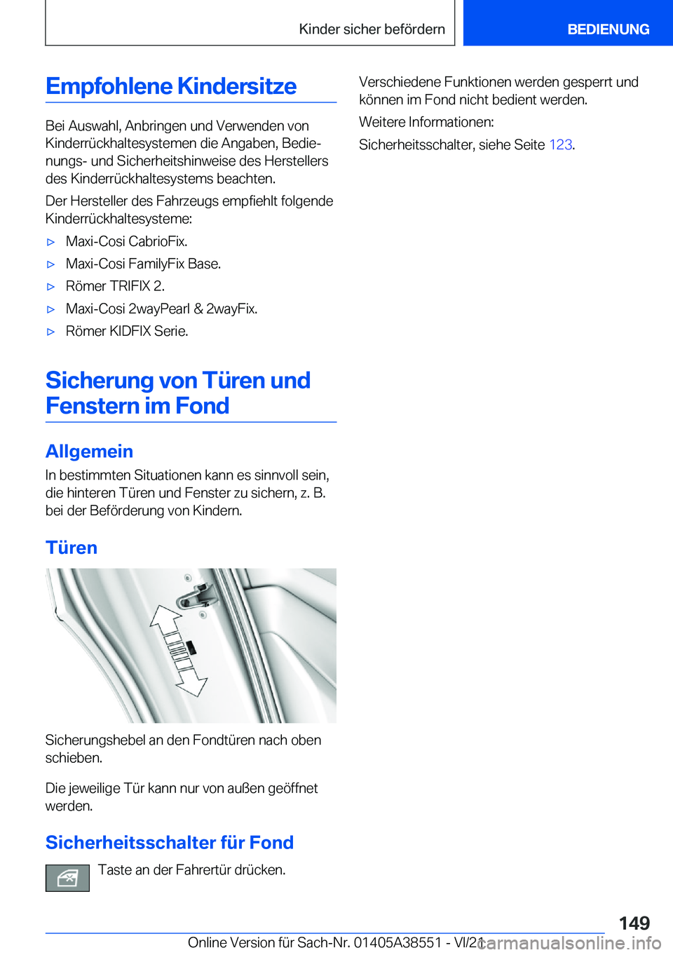 BMW X6 2022  Betriebsanleitungen (in German) �E�m�p�f�o�h�l�e�n�e��K�i�n�d�e�r�s�i�t�z�e
�B�e�i��A�u�s�w�a�h�l�,��A�n�b�r�i�n�g�e�n��u�n�d��V�e�r�w�e�n�d�e�n��v�o�n
�K�i�n�d�e�r�r�