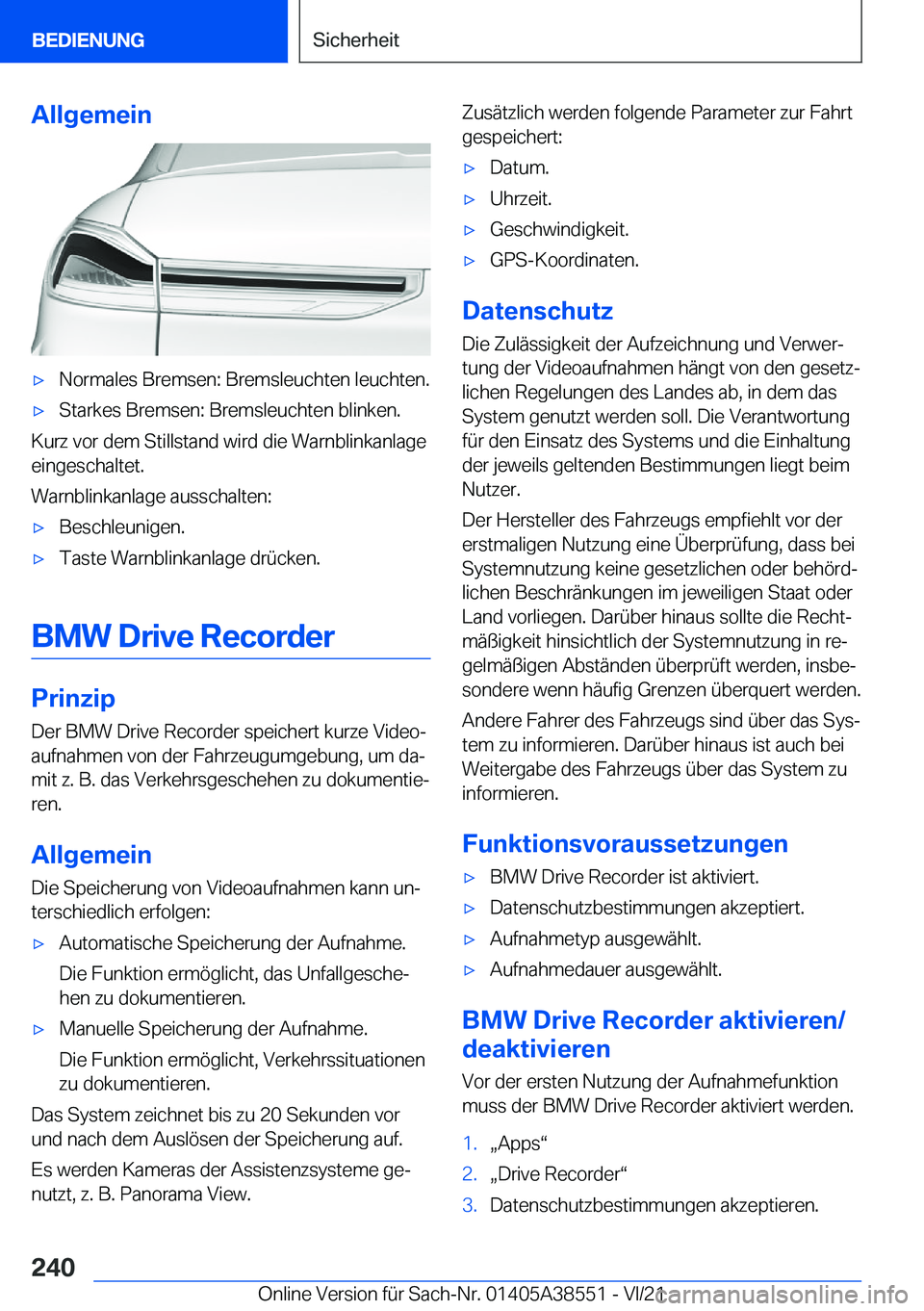 BMW X6 2022  Betriebsanleitungen (in German) �A�l�l�g�e�m�e�i�nx�N�o�r�m�a�l�e�s��B�r�e�m�s�e�n�:��B�r�e�m�s�l�e�u�c�h�t�e�n��l�e�u�c�h�t�e�n�.x�S�t�a�r�k�e�s��B�r�e�m�s�e�n�:��B�r�e�m�s�l�e�u�c�h�t�e�n��b�l�i�n�k�e�n�.
�K�u�r�z��v�o�r�
