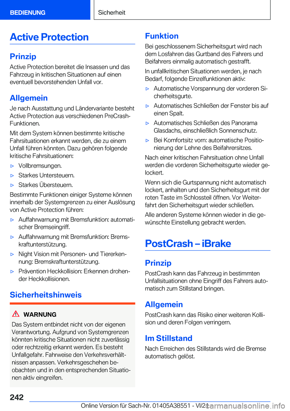 BMW X6 2022  Betriebsanleitungen (in German) �A�c�t�i�v�e��P�r�o�t�e�c�t�i�o�n
�P�r�i�n�z�i�p
�A�c�t�i�v�e��P�r�o�t�e�c�t�i�o�n��b�e�r�e�i�t�e�t��d�i�e��I�n�s�a�s�s�e�n��u�n�d��d�a�s
�F�a�h�r�z�e�u�g��i�n��k�r�i�t�i�s�c�h�e�n��S�i�t�u�