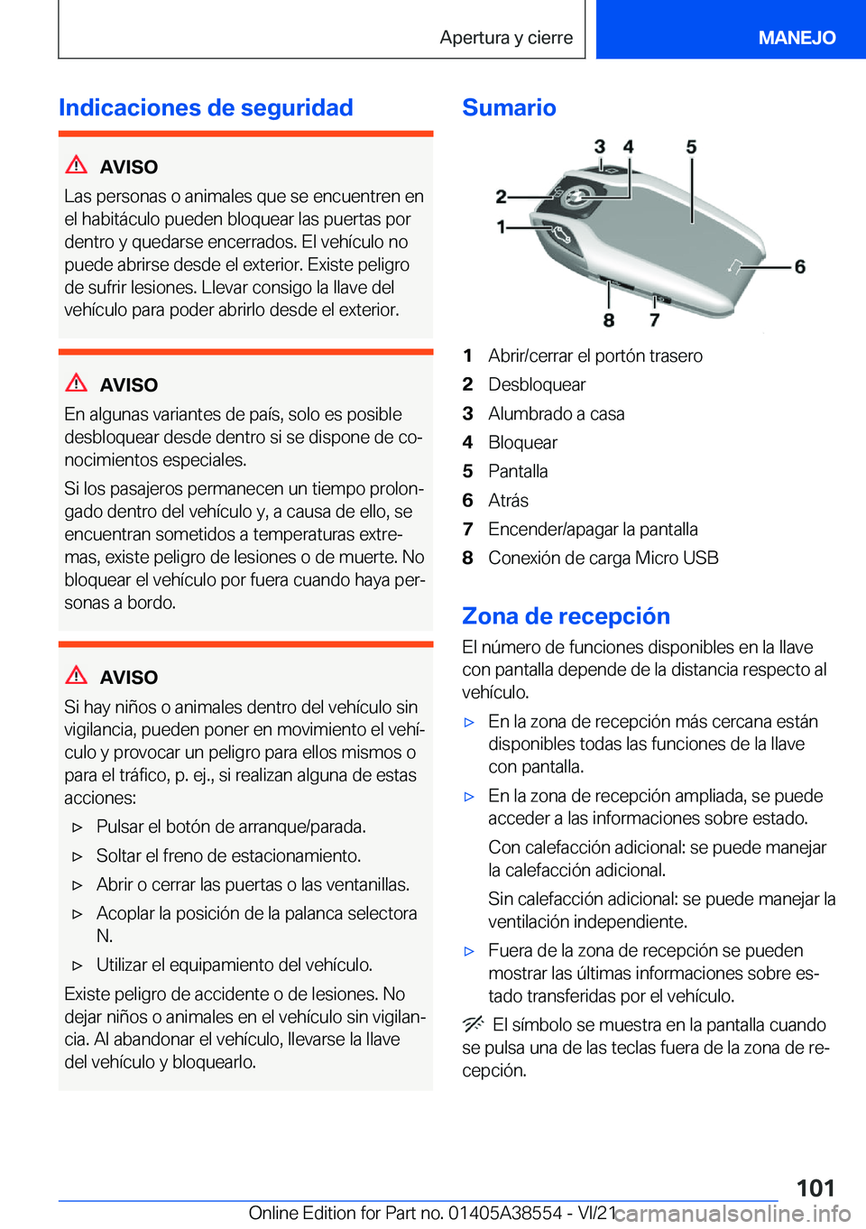 BMW X6 2022  Manuales de Empleo (in Spanish) �I�n�d�i�c�a�c�i�o�n�e�s��d�e��s�e�g�u�r�i�d�a�d
�A�V�I�S�O
�L�a�s��p�e�r�s�o�n�a�s��o��a�n�i�m�a�l�e�s��q�u�e��s�e��e�n�c�u�e�n�t�r�e�n��e�n
�e�l��h�a�b�i�t�