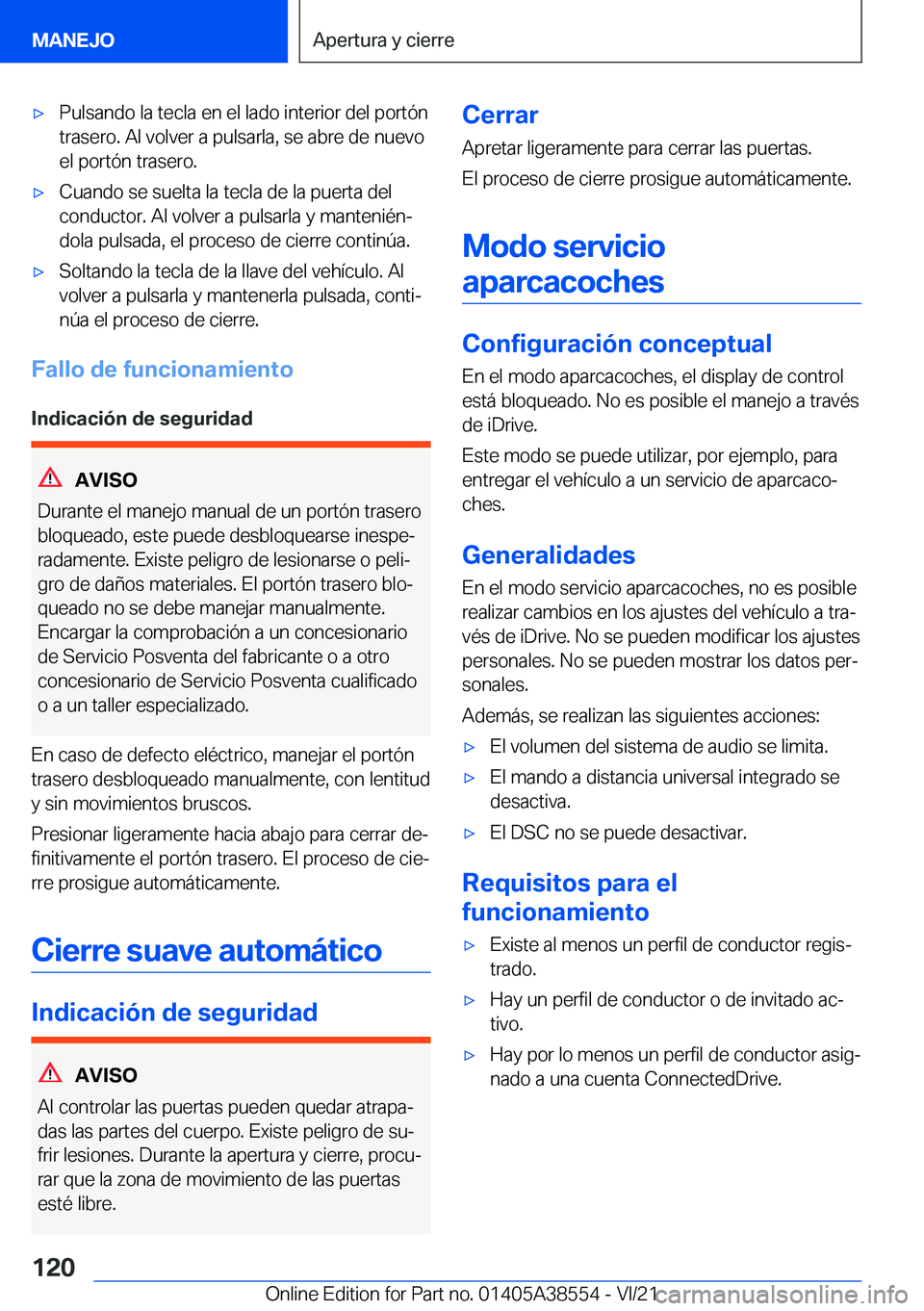 BMW X6 2022  Manuales de Empleo (in Spanish) x�P�u�l�s�a�n�d�o��l�a��t�e�c�l�a��e�n��e�l��l�a�d�o��i�n�t�e�r�i�o�r��d�e�l��p�o�r�t�