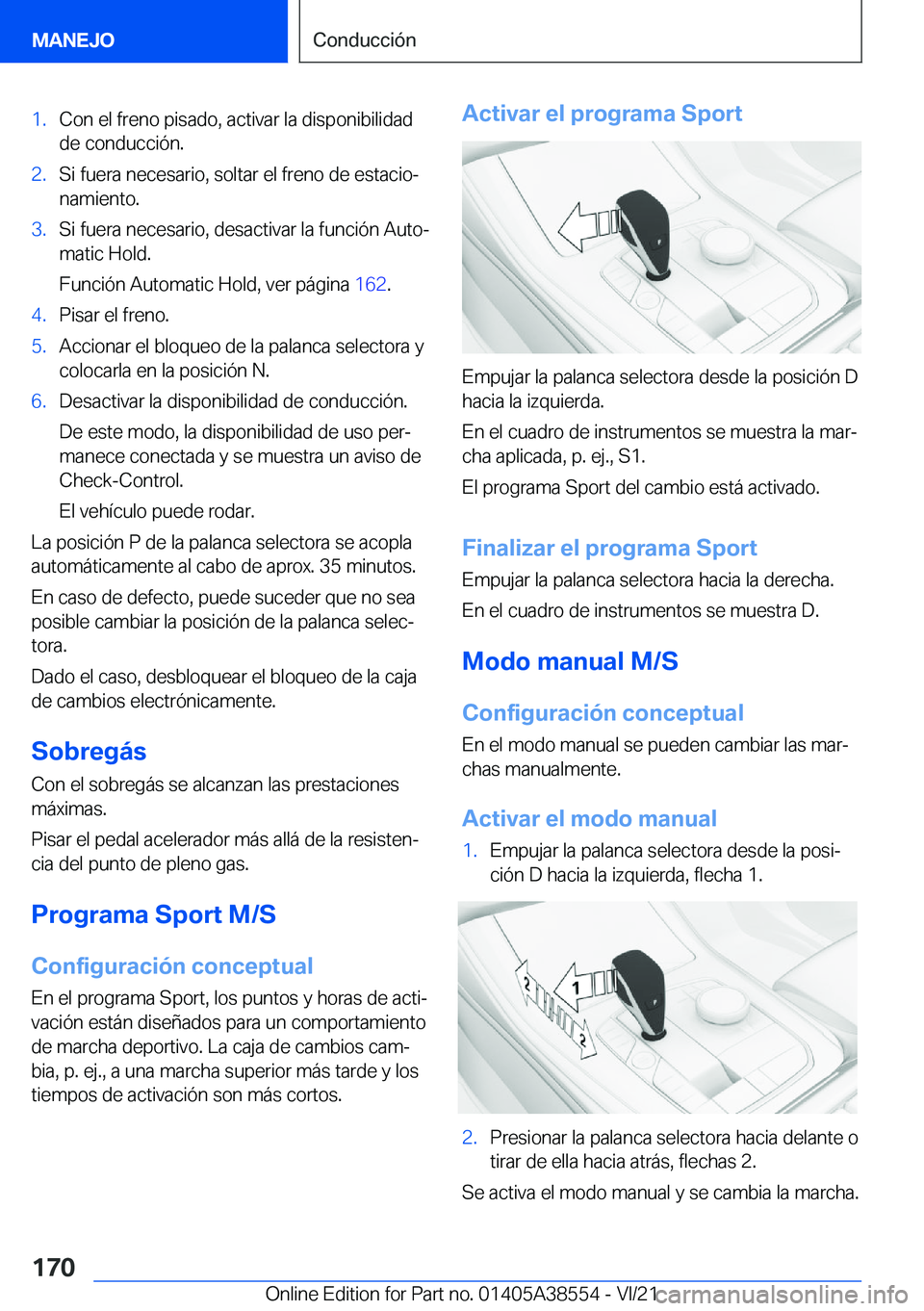 BMW X6 2022  Manuales de Empleo (in Spanish) �1�.�C�o�n��e�l��f�r�e�n�o��p�i�s�a�d�o�,��a�c�t�i�v�a�r��l�a��d�i�s�p�o�n�i�b�i�l�i�d�a�d
�d�e��c�o�n�d�u�c�c�i�