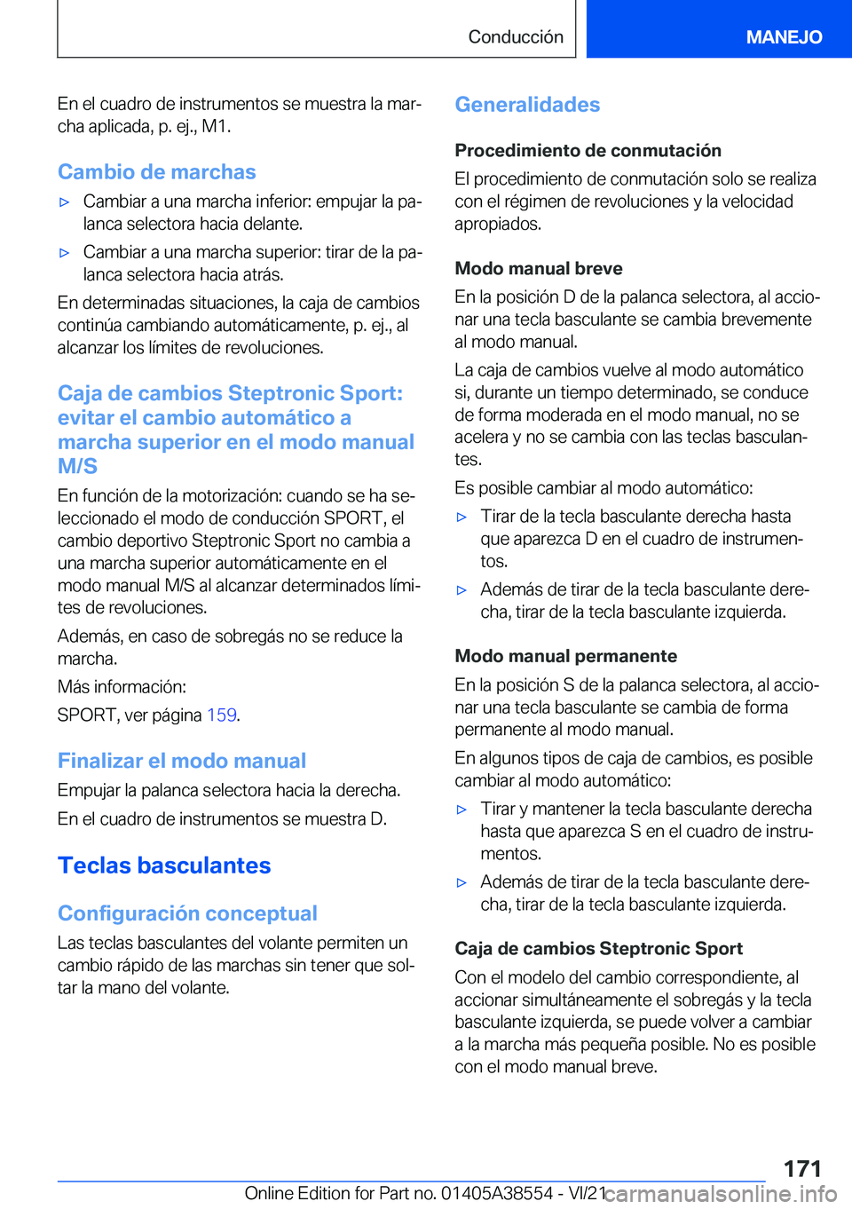 BMW X6 2022  Manuales de Empleo (in Spanish) �E�n��e�l��c�u�a�d�r�o��d�e��i�n�s�t�r�u�m�e�n�t�o�s��s�e��m�u�e�s�t�r�a��l�a��m�a�rª
�c�h�a��a�p�l�i�c�a�d�a�,��p�.��e�j�.�,��M�1�.
�C�a�m�b�i�o��d�e��m�a�r�c�h�a�sx�C�a�m�b�i�a�r��