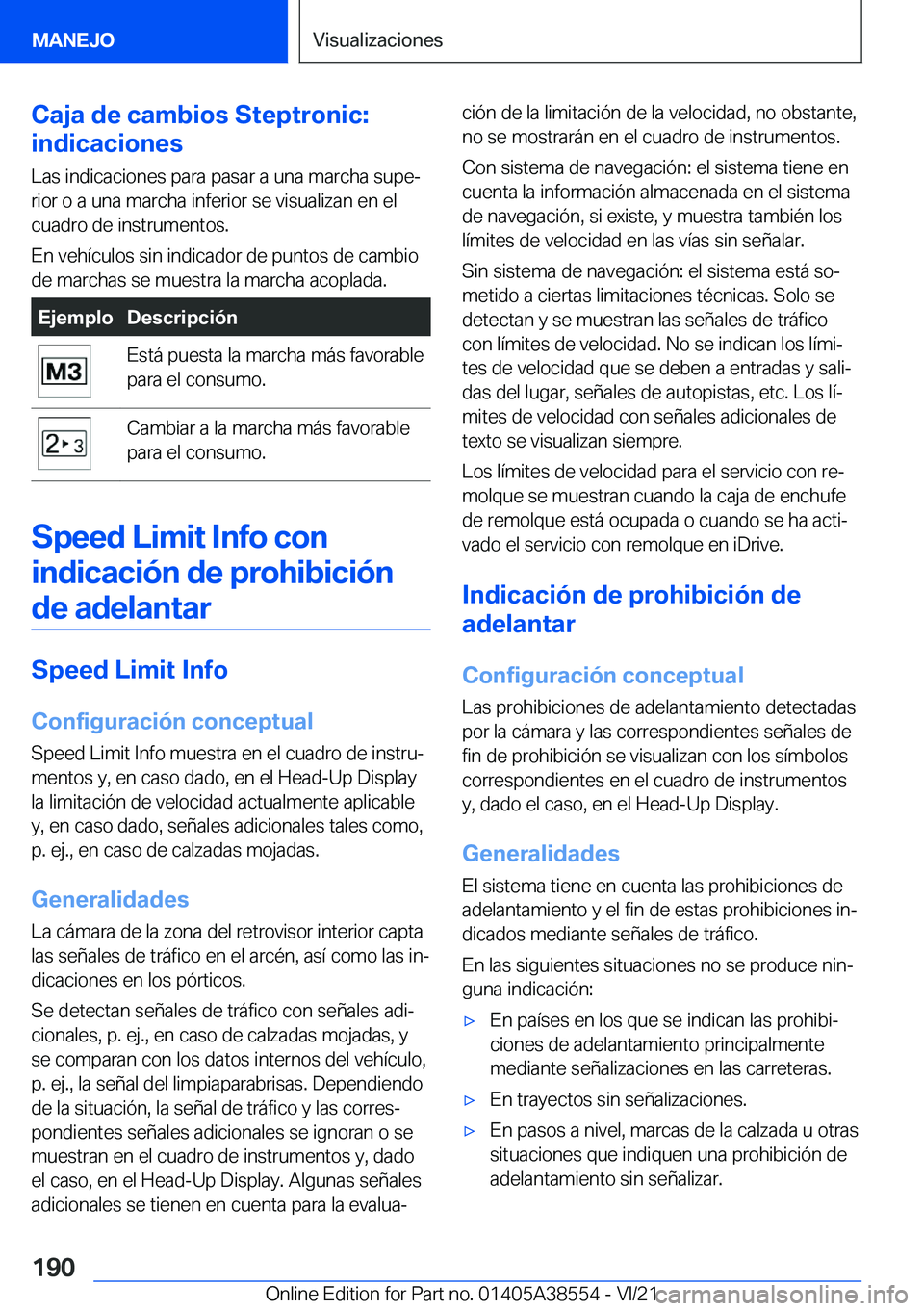 BMW X6 2022  Manuales de Empleo (in Spanish) �C�a�j�a��d�e��c�a�m�b�i�o�s��S�t�e�p�t�r�o�n�i�c�:
�i�n�d�i�c�a�c�i�o�n�e�s
�L�a�s��i�n�d�i�c�a�c�i�o�n�e�s��p�a�r�a��p�a�s�a�r��a��u�n�a��m�a�r�c�h�a��s�u�p�eª�r�i�o�r��o��a��u�n�a��