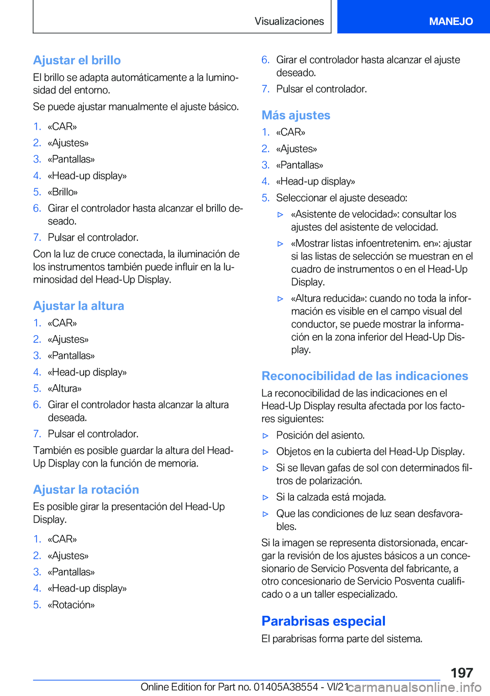 BMW X6 2022  Manuales de Empleo (in Spanish) �A�j�u�s�t�a�r��e�l��b�r�i�l�l�o
�E�l��b�r�i�l�l�o��s�e��a�d�a�p�t�a��a�u�t�o�m�