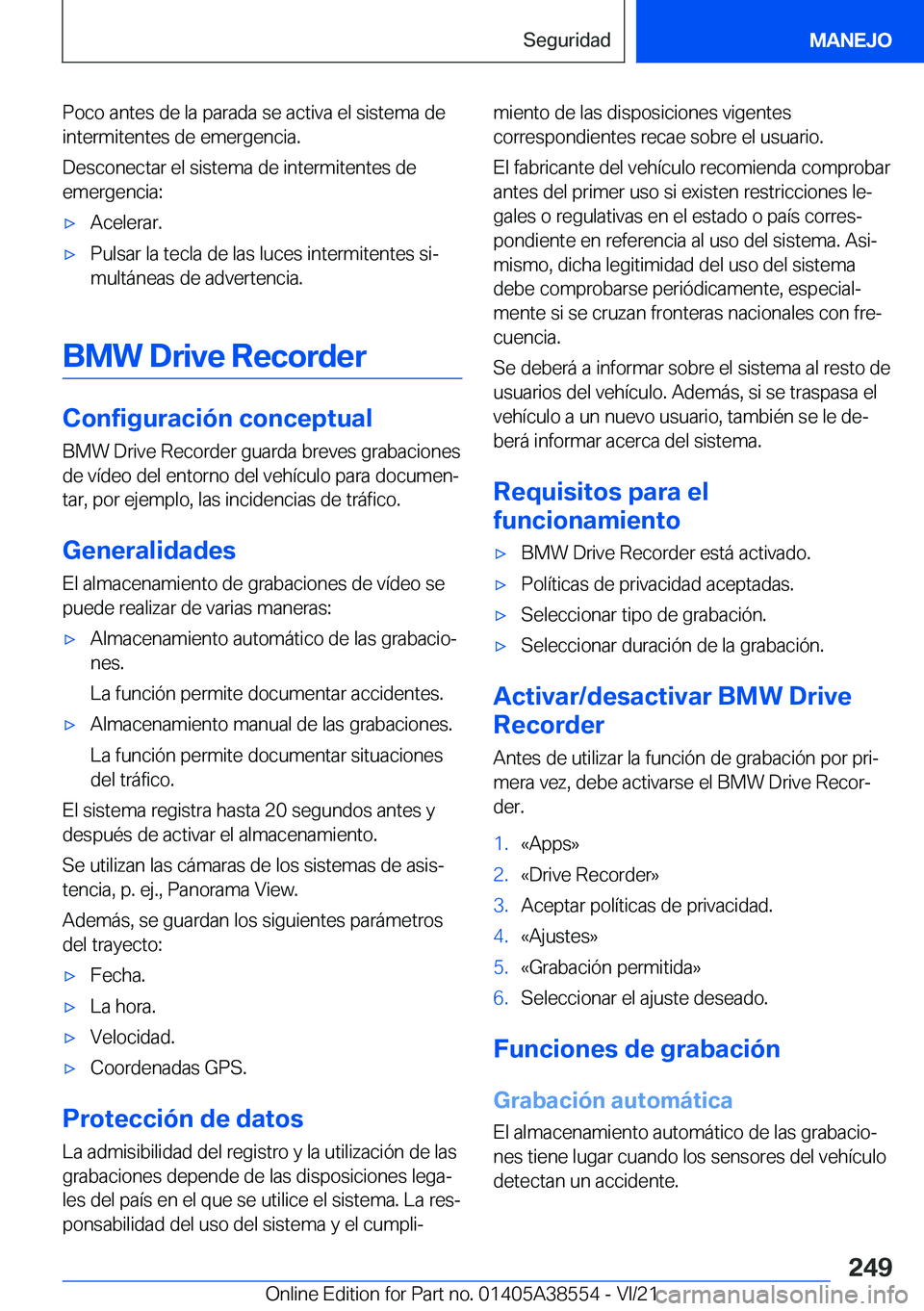BMW X6 2022  Manuales de Empleo (in Spanish) �P�o�c�o��a�n�t�e�s��d�e��l�a��p�a�r�a�d�a��s�e��a�c�t�i�v�a��e�l��s�i�s�t�e�m�a��d�e�i�n�t�e�r�m�i�t�e�n�t�e�s��d�e��e�m�e�r�g�e�n�c�i�a�.
�D�e�s�c�o�n�e�c�t�a�r��e�l��s�i�s�t�e�m�a��d�