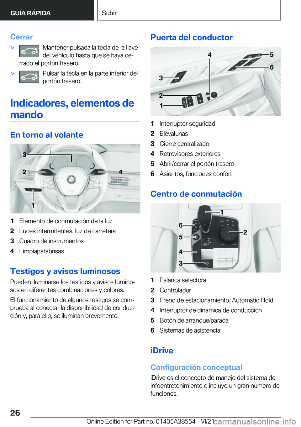 BMW X6 2022  Manuales de Empleo (in Spanish) �C�e�r�r�a�rx�M�a�n�t�e�n�e�r��p�u�l�s�a�d�a��l�a��t�e�c�l�a��d�e��l�a��l�l�a�v�e
�d�e�l��v�e�h�