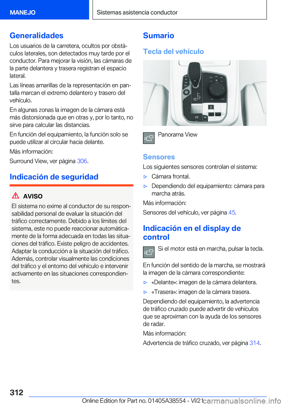 BMW X6 2022  Manuales de Empleo (in Spanish) �G�e�n�e�r�a�l�i�d�a�d�e�s
�L�o�s��u�s�u�a�r�i�o�s��d�e��l�a��c�a�r�r�e�t�e�r�a�,��o�c�u�l�t�o�s��p�o�r��o�b�s�t�