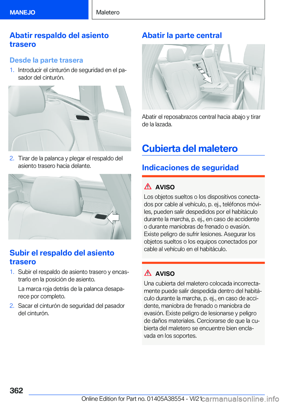 BMW X6 2022  Manuales de Empleo (in Spanish) �A�b�a�t�i�r��r�e�s�p�a�l�d�o��d�e�l��a�s�i�e�n�t�o
�t�r�a�s�e�r�o
�D�e�s�d�e��l�a��p�a�r�t�e��t�r�a�s�e�r�a�1�.�I�n�t�r�o�d�u�c�i�r��e�l��c�i�n�t�u�r�