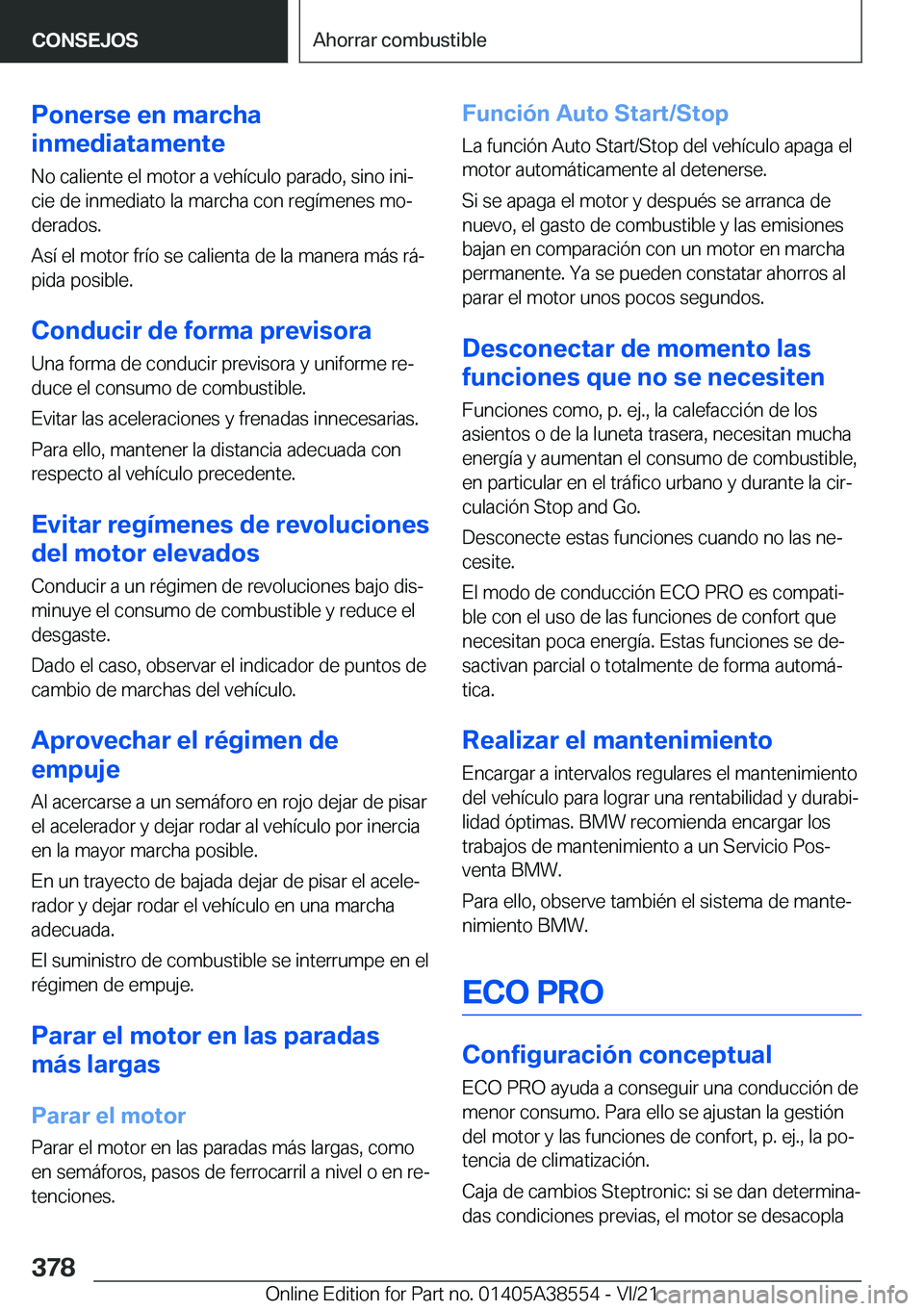 BMW X6 2022  Manuales de Empleo (in Spanish) �P�o�n�e�r�s�e��e�n��m�a�r�c�h�a
�i�n�m�e�d�i�a�t�a�m�e�n�t�e
�N�o��c�a�l�i�e�n�t�e��e�l��m�o�t�o�r��a��v�e�h�