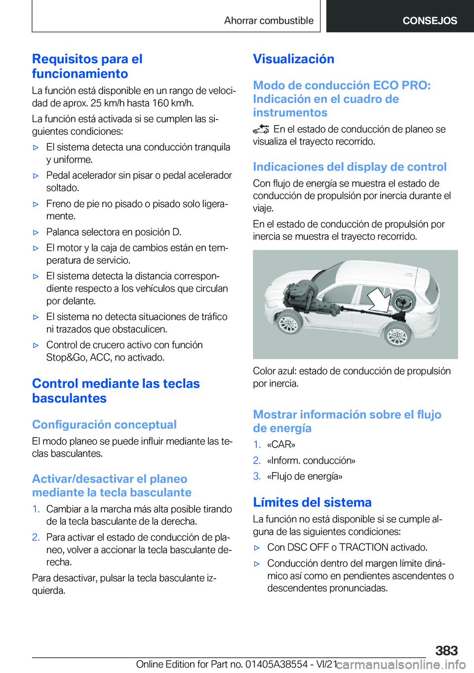 BMW X6 2022  Manuales de Empleo (in Spanish) �R�e�q�u�i�s�i�t�o�s��p�a�r�a��e�l
�f�u�n�c�i�o�n�a�m�i�e�n�t�o
�L�a��f�u�n�c�i�