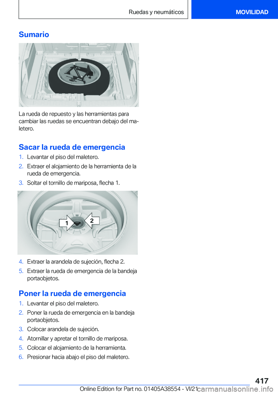 BMW X6 2022  Manuales de Empleo (in Spanish) �S�u�m�a�r�i�o
�L�a��r�u�e�d�a��d�e��r�e�p�u�e�s�t�o��y��l�a�s��h�e�r�r�a�m�i�e�n�t�a�s��p�a�r�a�c�a�m�b�i�a�r��l�a�s��r�u�e�d�a�s��s�e��e�n�c�u�e�n�t�r�a�n��d�e�b�a�j�o��d�e�l��m�aª
�