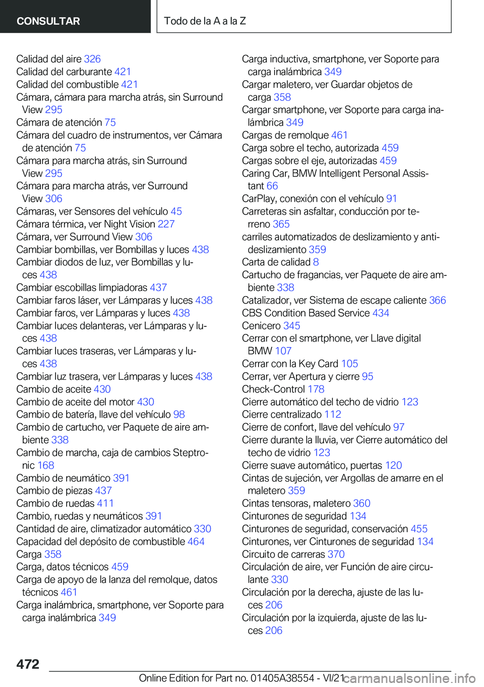 BMW X6 2022  Manuales de Empleo (in Spanish) �C�a�l�i�d�a�d��d�e�l��a�i�r�e��3�2�6�
�C�a�l�i�d�a�d��d�e�l��c�a�r�b�u�r�a�n�t�e� �4�2�1�
�C�a�l�i�d�a�d��d�e�l��c�o�m�b�u�s�t�i�b�l�e� �4�2�1�
�C�
